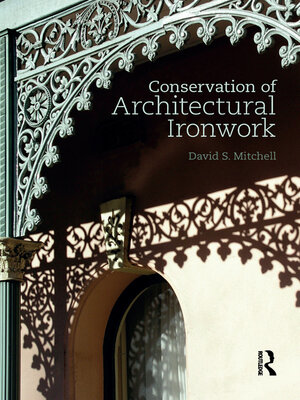 cover image of Conservation of Architectural Ironwork